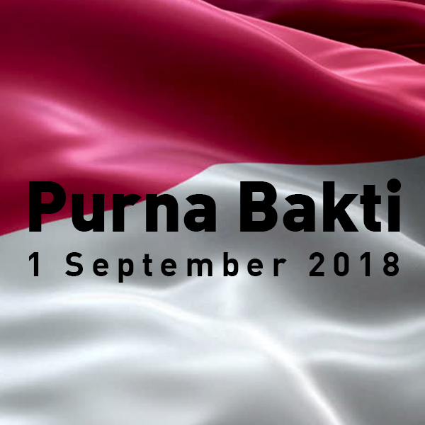 Selamat Memasuki Masa Purna Bhakti Periode 1 September 2018