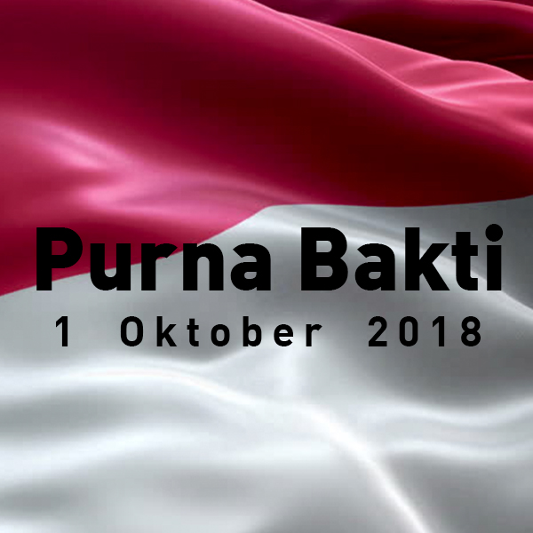 Selamat Memasuki Masa Purna Bhakti 1 Oktober 2018