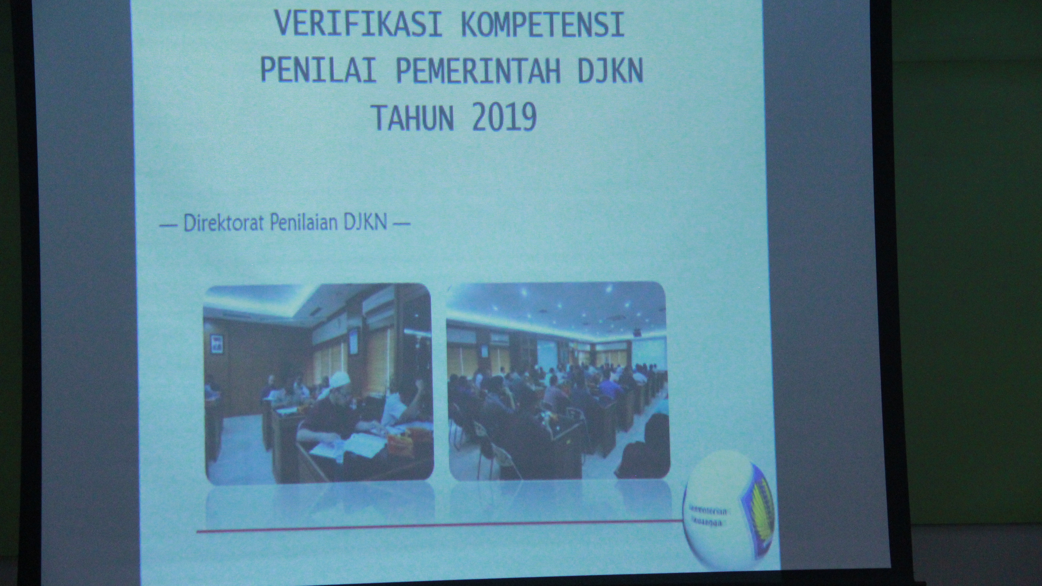 TINGKATKAN KUALITAS PENILAI PEMERINTAH DENGAN VERIFIKASI KOMPETENSI TAHUN 2019