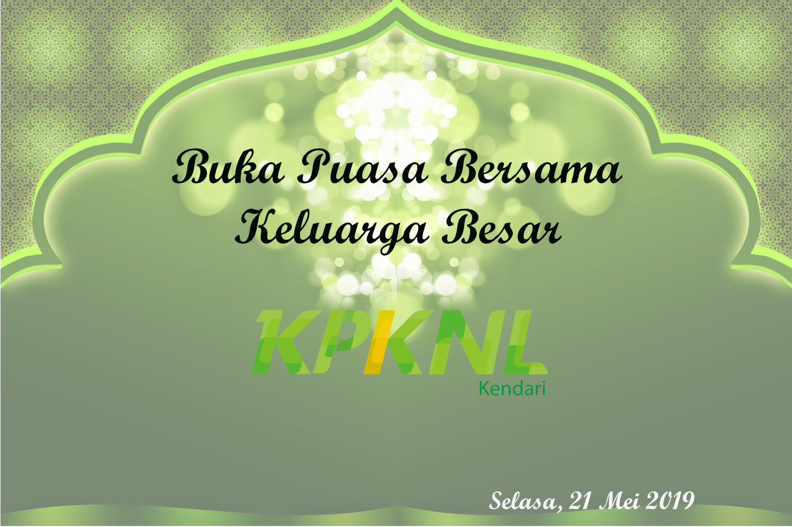 Iftar Keluarga Besar KPKNL Kendari, 16 Ramadhan 1440 H / Thn 2019