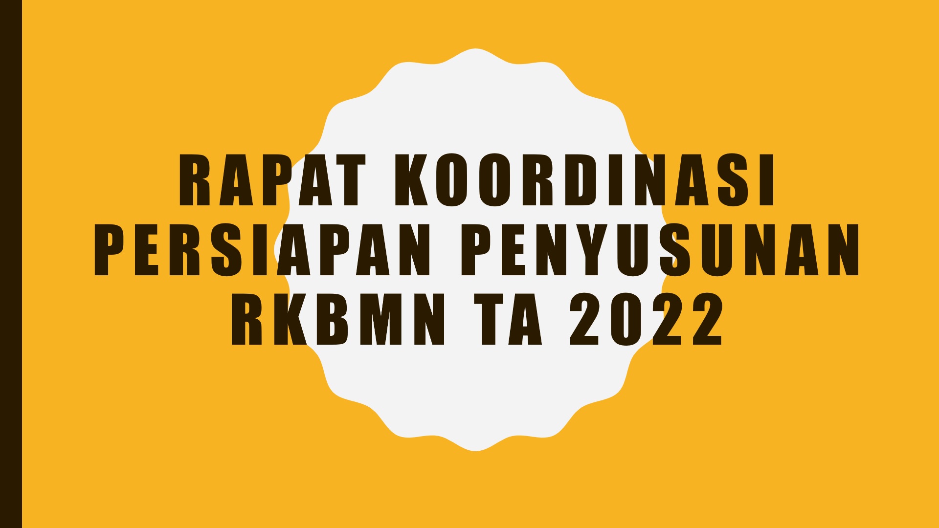 Rapat Koordinasi Persiapan Penyusunan RKBMN KPKNL Palangka Raya Tahun Anggaran 2022
