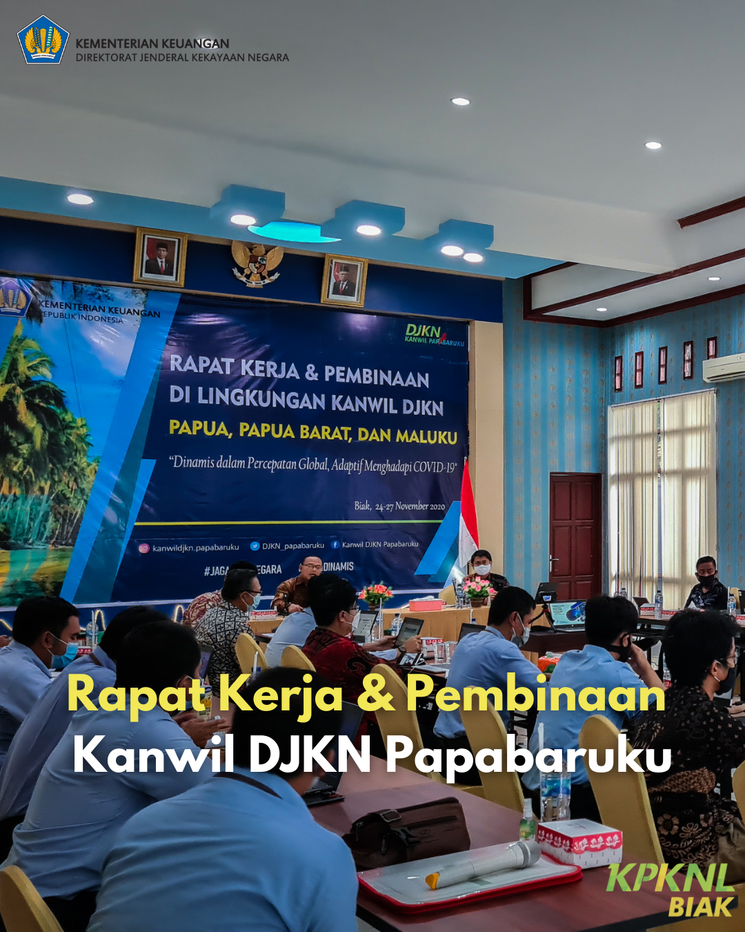 Rapat Kerja dan Pembinaan Kanwil DJKN Papabaruku