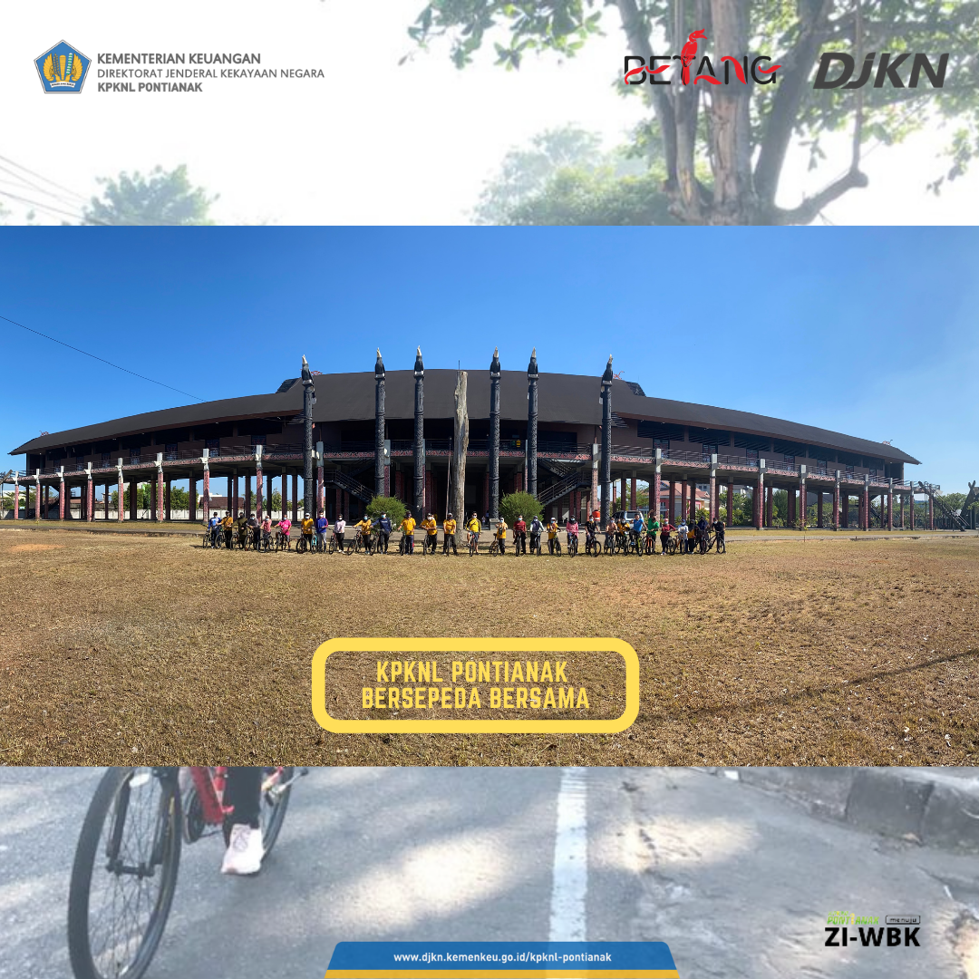 JUMAT SEHAT, PEGAWAI KPKNL PONTIANAK BERSEPEDA BERSAMA