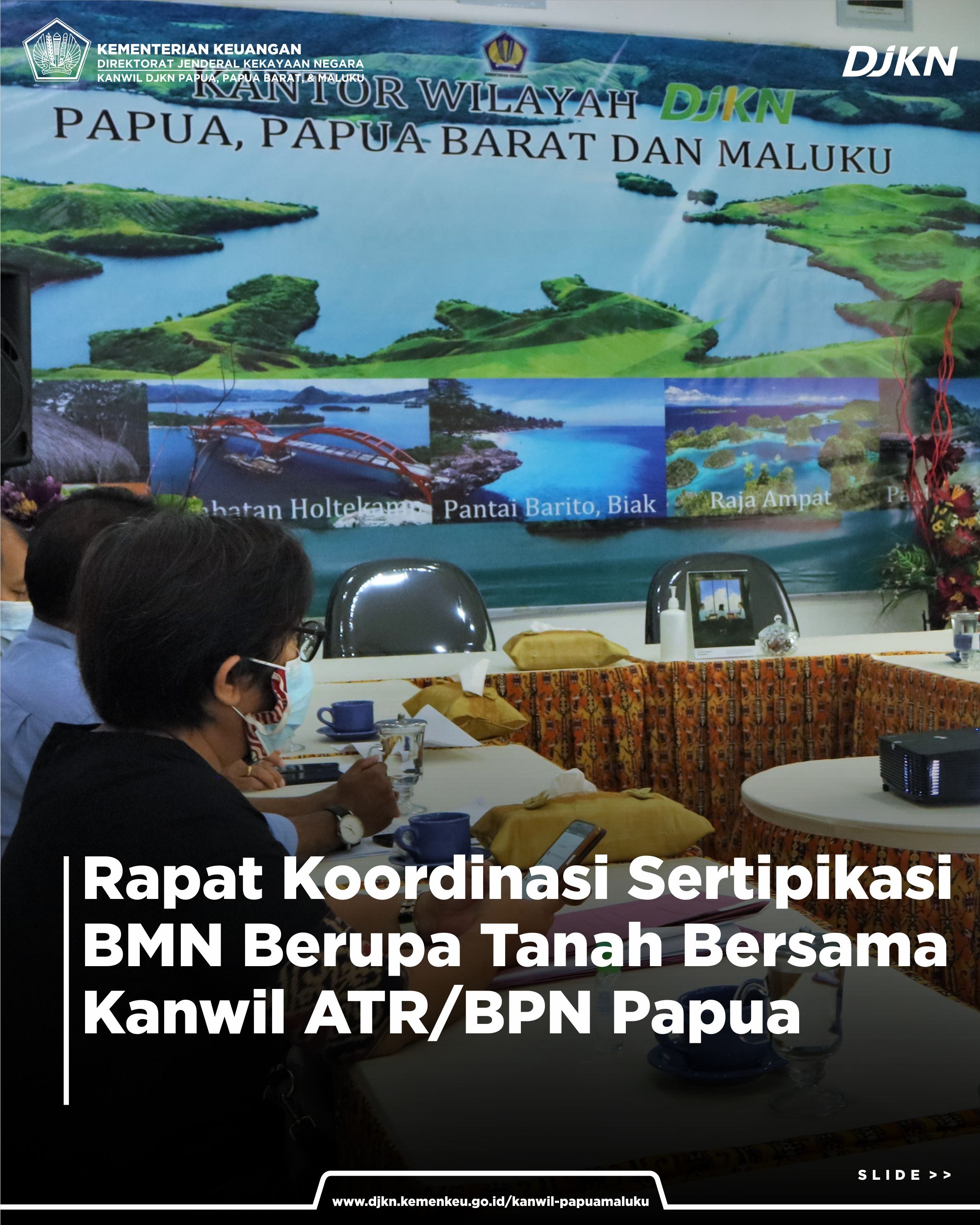 Rapat Koordinasi Sertipikasi BMN Berupa Tanah bersama dengan Kanwil ATR/BPN Papua