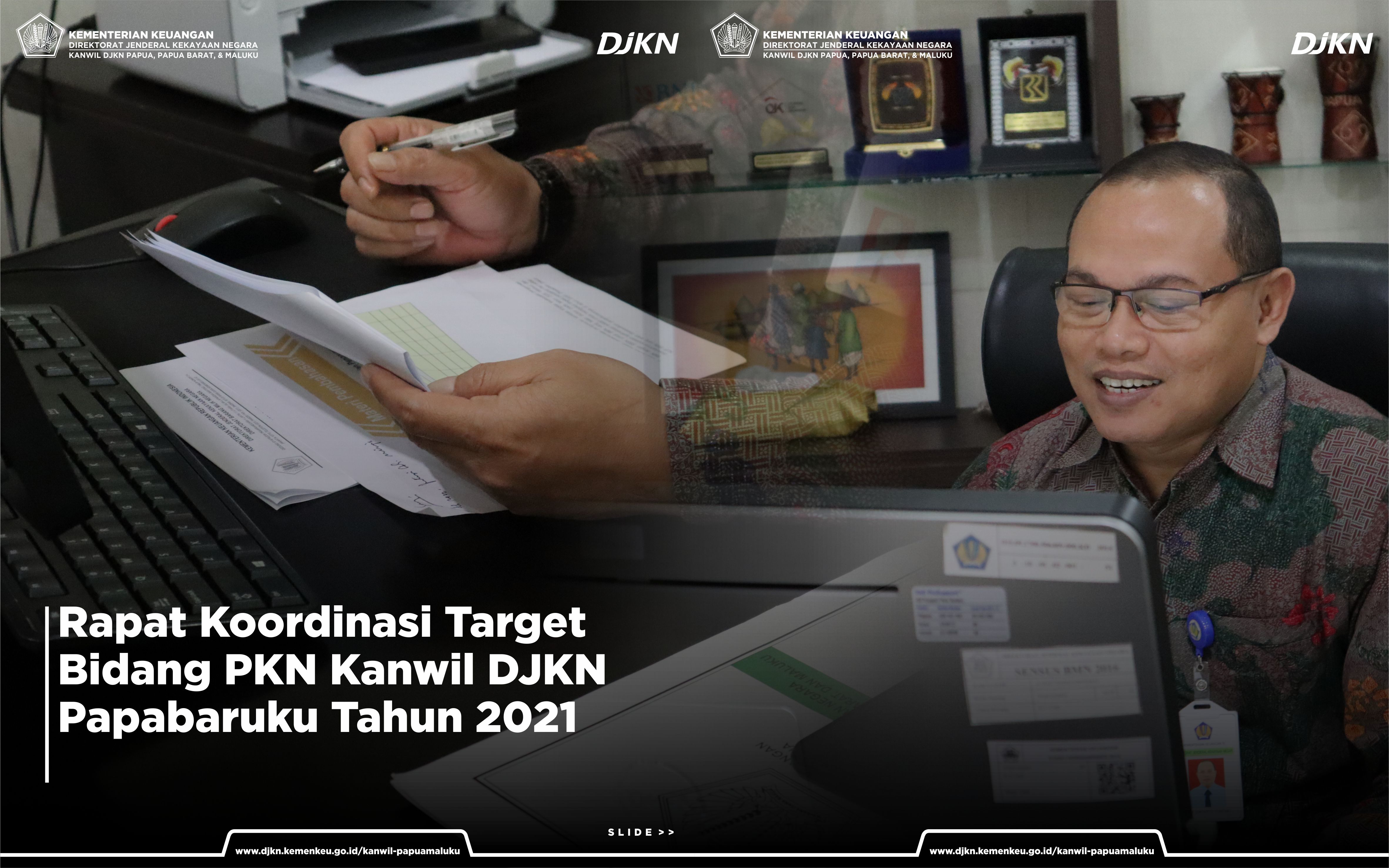 Rapat Koordinasi Target Bidang PKN Kanwil DJKN Papabaruku Tahun 2021
