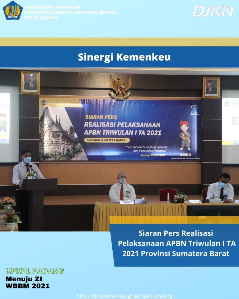 Kemenkeu Sumbar Gelar Press Conference Realisasi APBN Triwulan I TA 2021