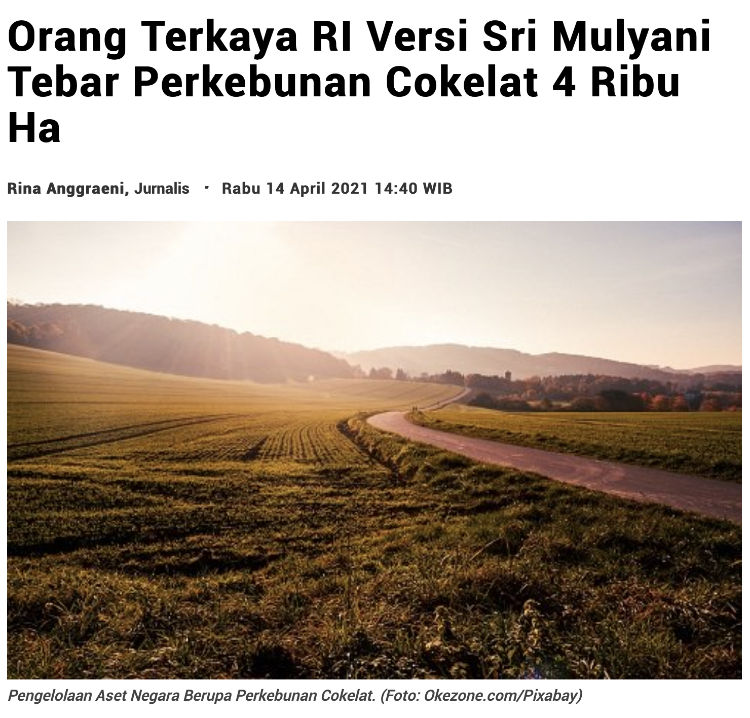 Orang Terkaya RI Versi Sri Mulyani Tebar Perkebunan Cokelat 4 Ribu Ha