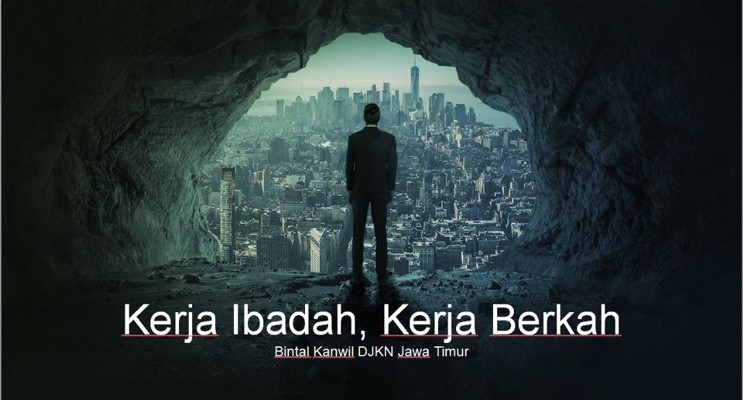 Bimbingan Mental : Kerja Ibadah, Kerja Berkah