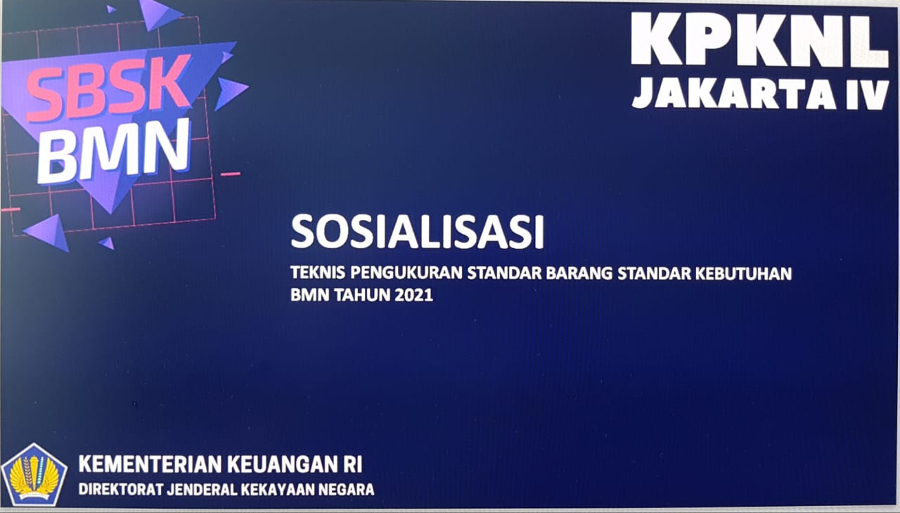 KPKNL Jakarta IV Gelar Sosialisasi SBSK BMN Tahun 2021