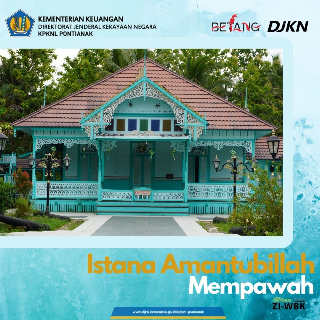 Sisa Kejayaan Kerajaan Mempawah Pada  Istana Amantubillah