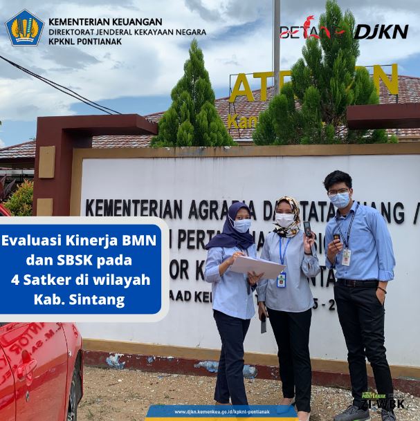 Evaluasi Kinerja BMN dan Standar Barang Standar Kebutuhan (SBSK) pada 4 (Empat) Satuan Kerja di Kabupaten Sintang
