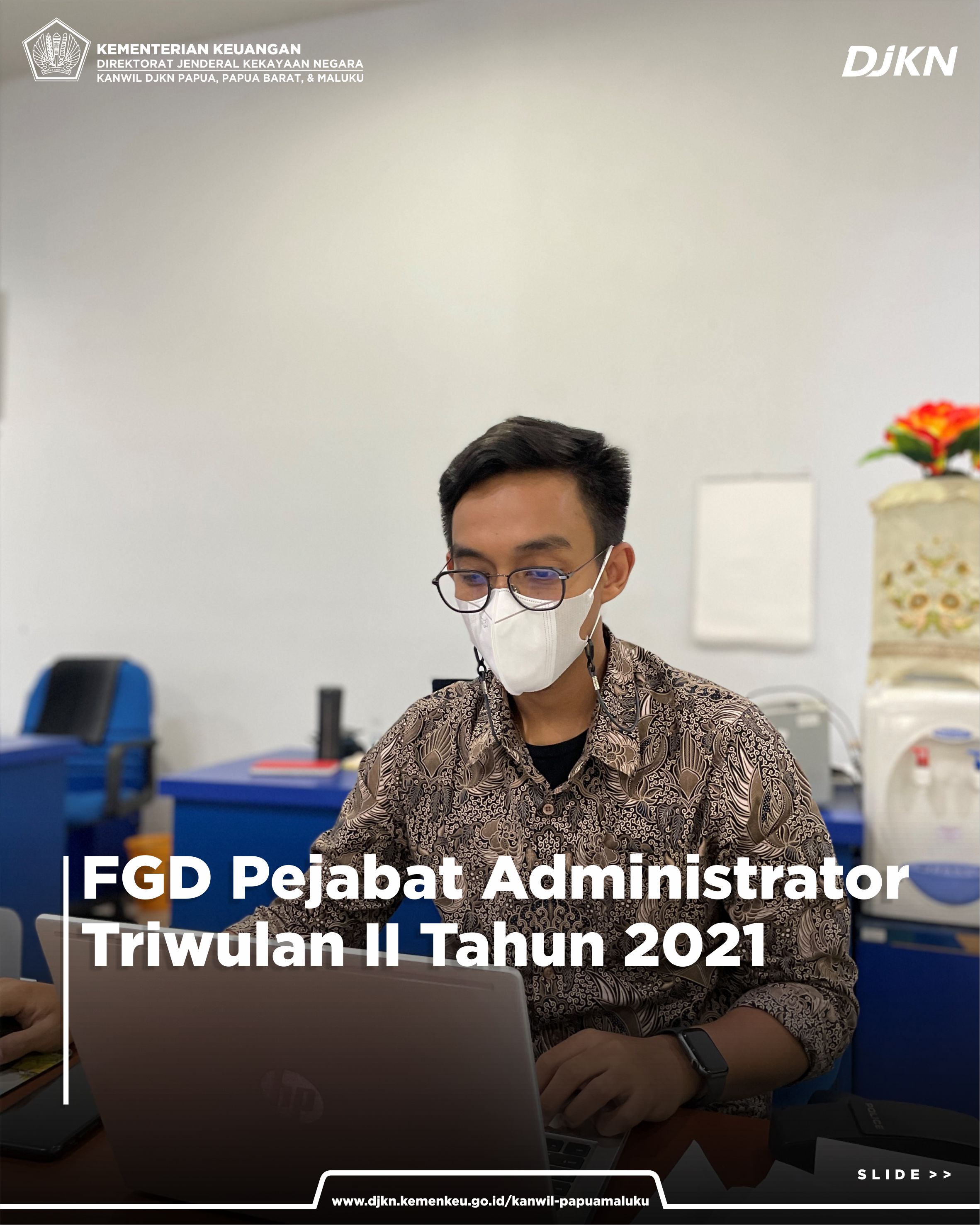 FGD Pejabat Administrator Triwulan II Tahun 2021 Kanwil DJKN Papabaruku