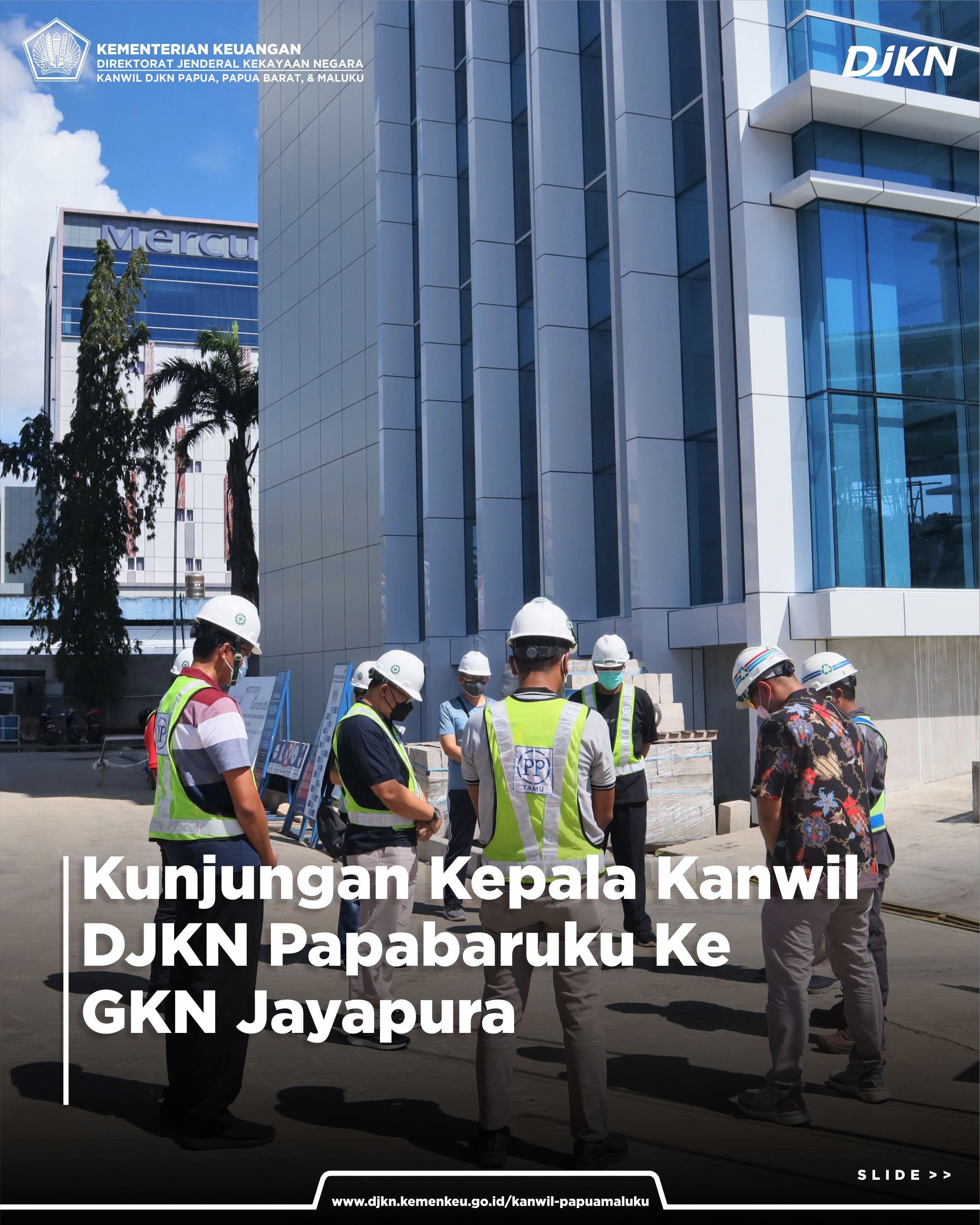 Kunjungan Kanwil DJKN Papabaruku Ke Lokasi Proyek Pembangunan Gedung Keuangan Negara Jayapura
