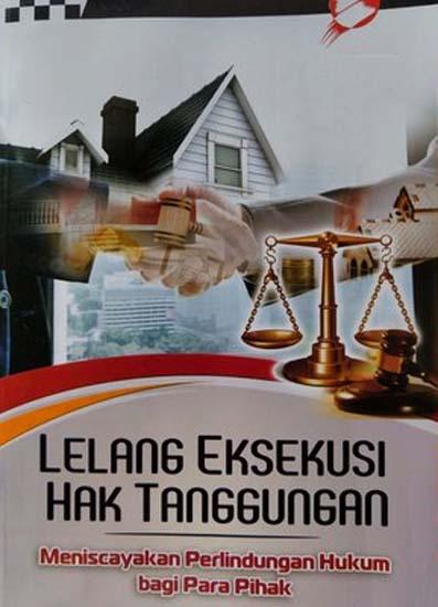 Perlindungan Hukum Eksekusi Pengosongan Objek Lelang  Hak Tanggungan pada Perbankan Syariah