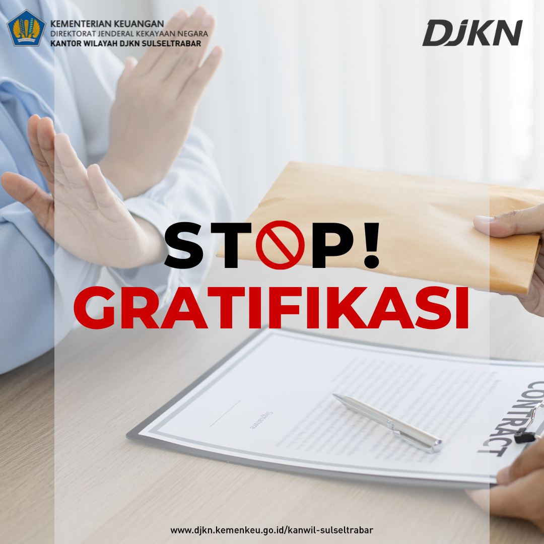Gratifikasi Akar dari Korupsi: Kenali, Hindari, Waspadai!