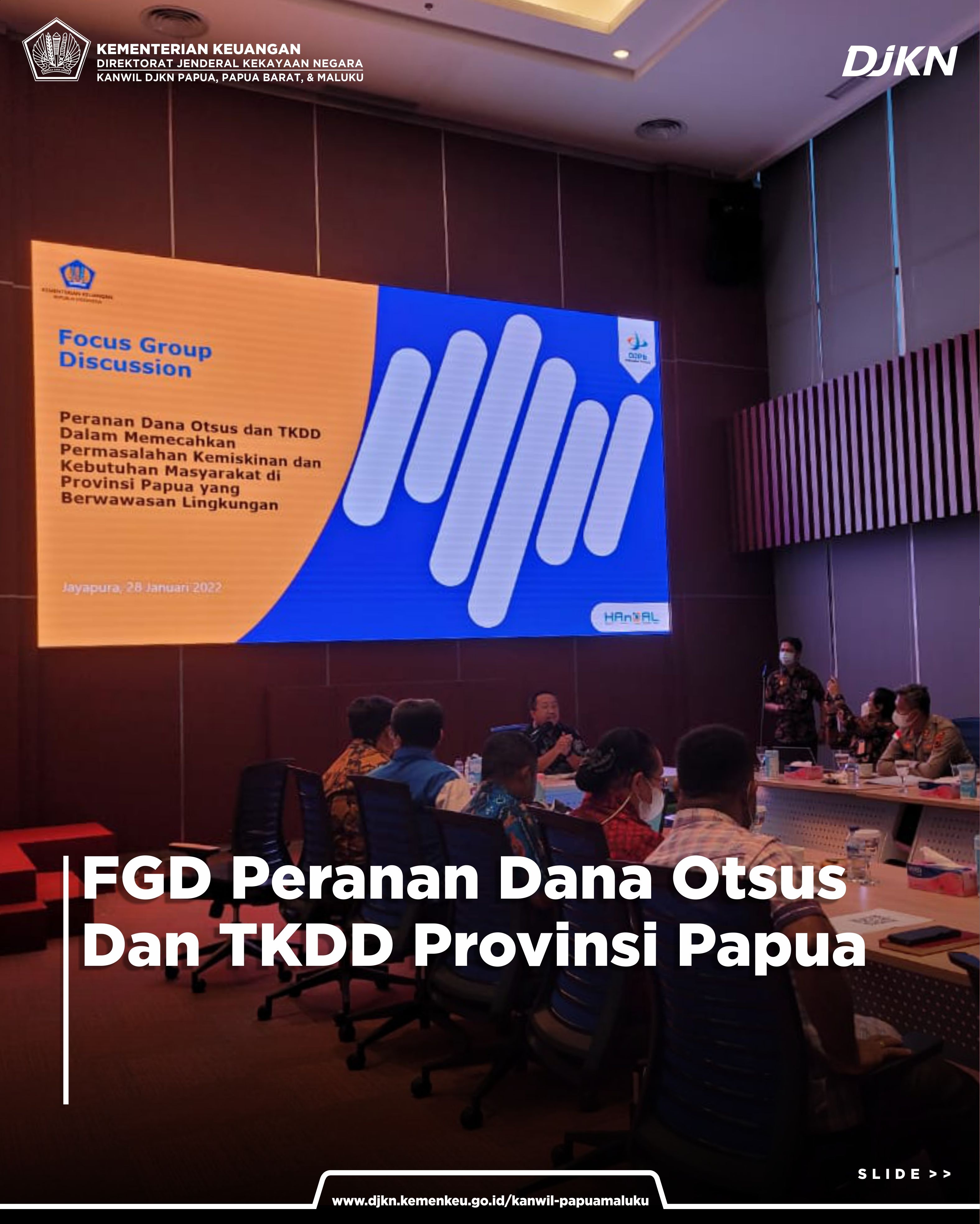 FGD Peranan Dana Otsus Dan TKDD Provinsi Papua