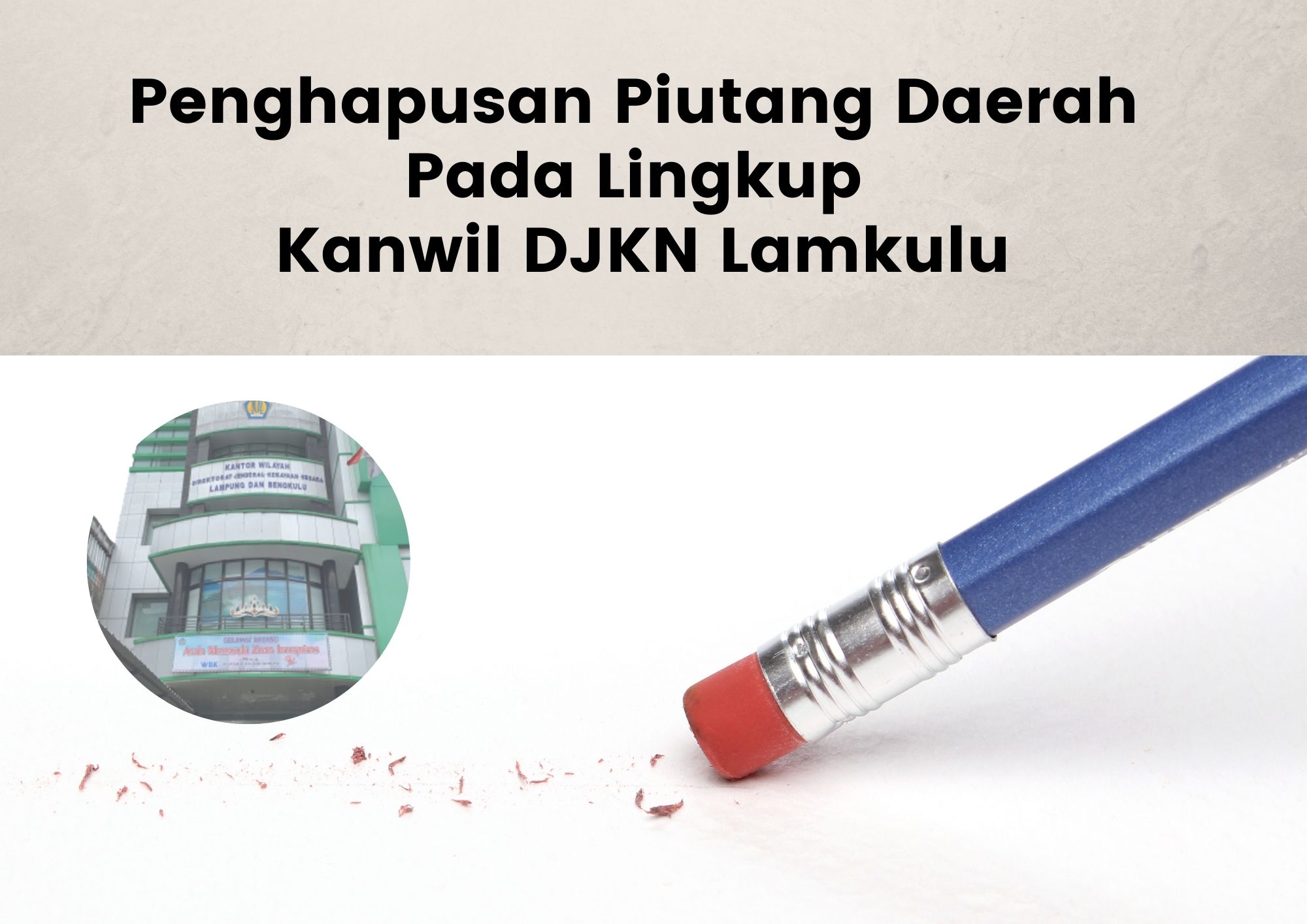Penghapusan Piutang Daerah Pada Lingkup Kanwil DJKN Lampung dan Bengkulu 