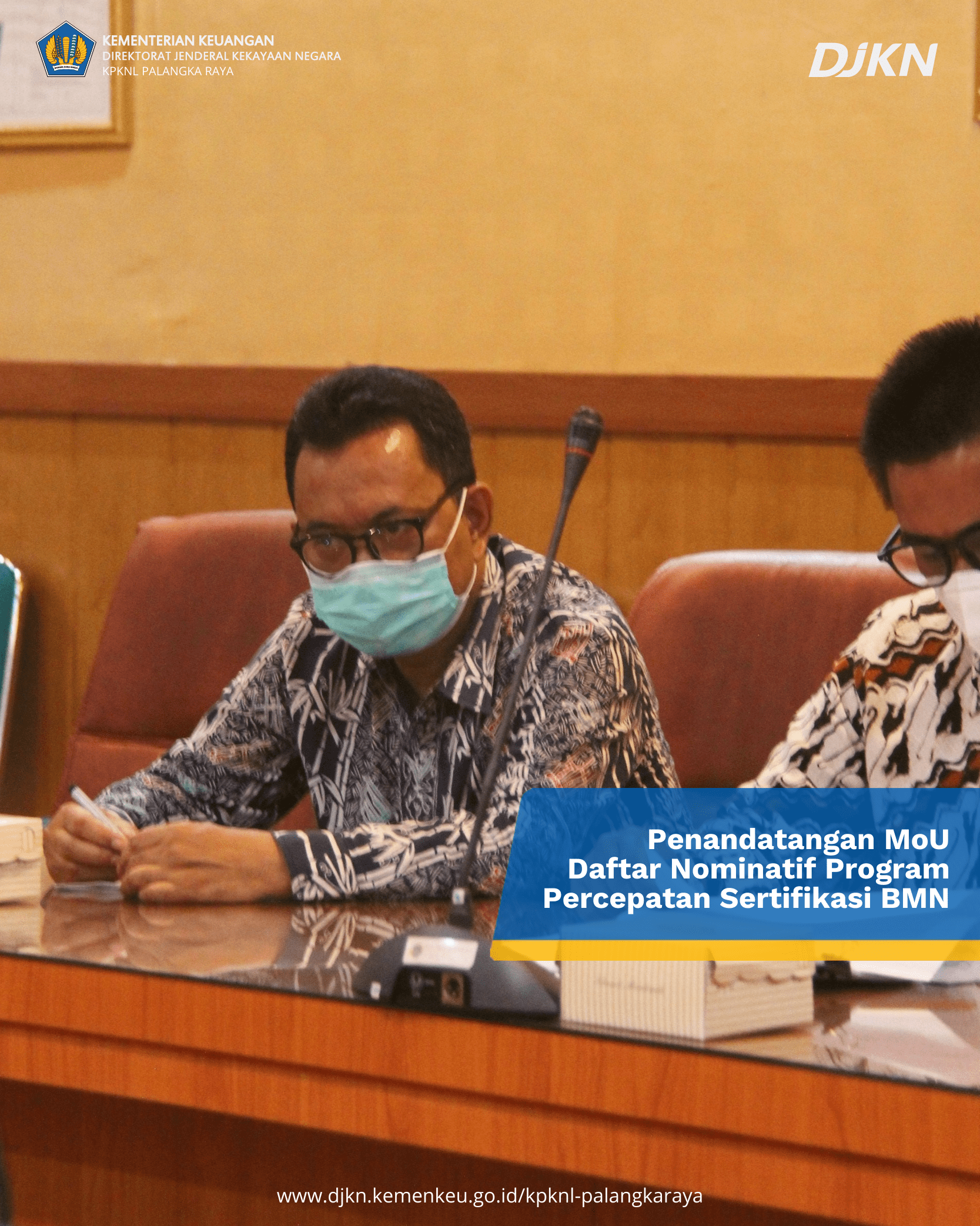 Penandatanganan Nota Kesepahaman (MoU) Daftar Nominatif Program Percepatan Sertifikasi BMN Berupa Tanah Tahun 2022 Wilayah Kalimantan Tengah