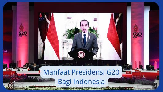 Manfaat Presidensi G20 Bagi Indonesia