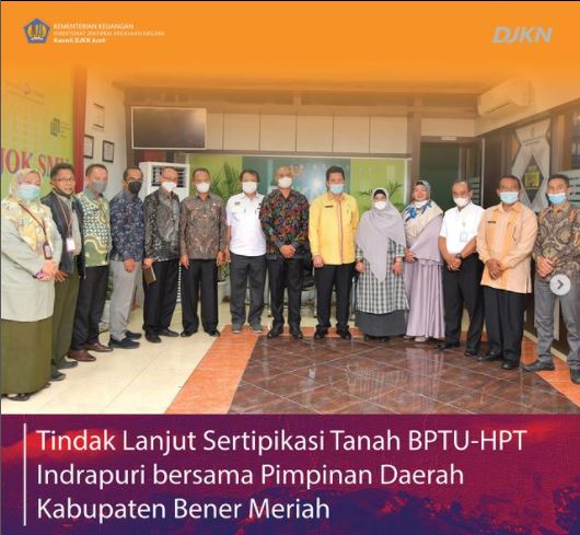 Komitmen Bersama Antara Pemkab. Bener Meriah, DJKN, dan Kantah Wujudkan Sertipikasi Aset Negara