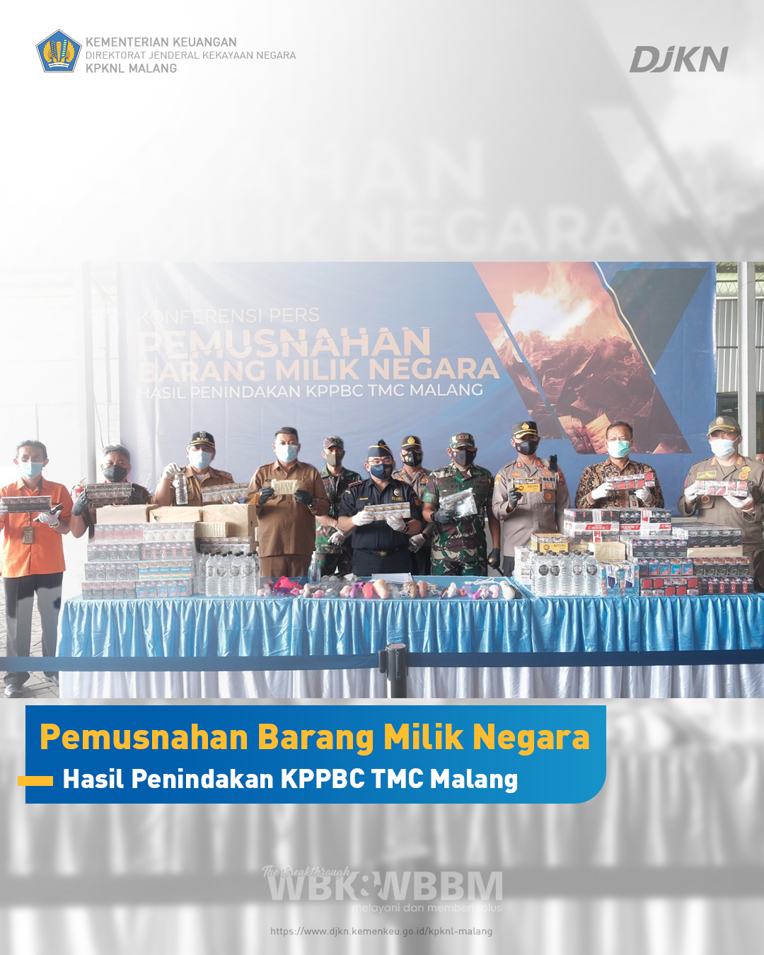 PEMUSNAHAN BARANG MILIK NEGARA HASIL PENINDAKAN KPPBC TMC MALANG