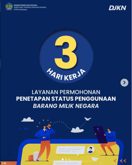 Percepatan Penetapan Status Penggunaan Barang Milik Negara : Wujud Komitmen Continuous Improvement Pelayanan KPKNL Balikpapan
