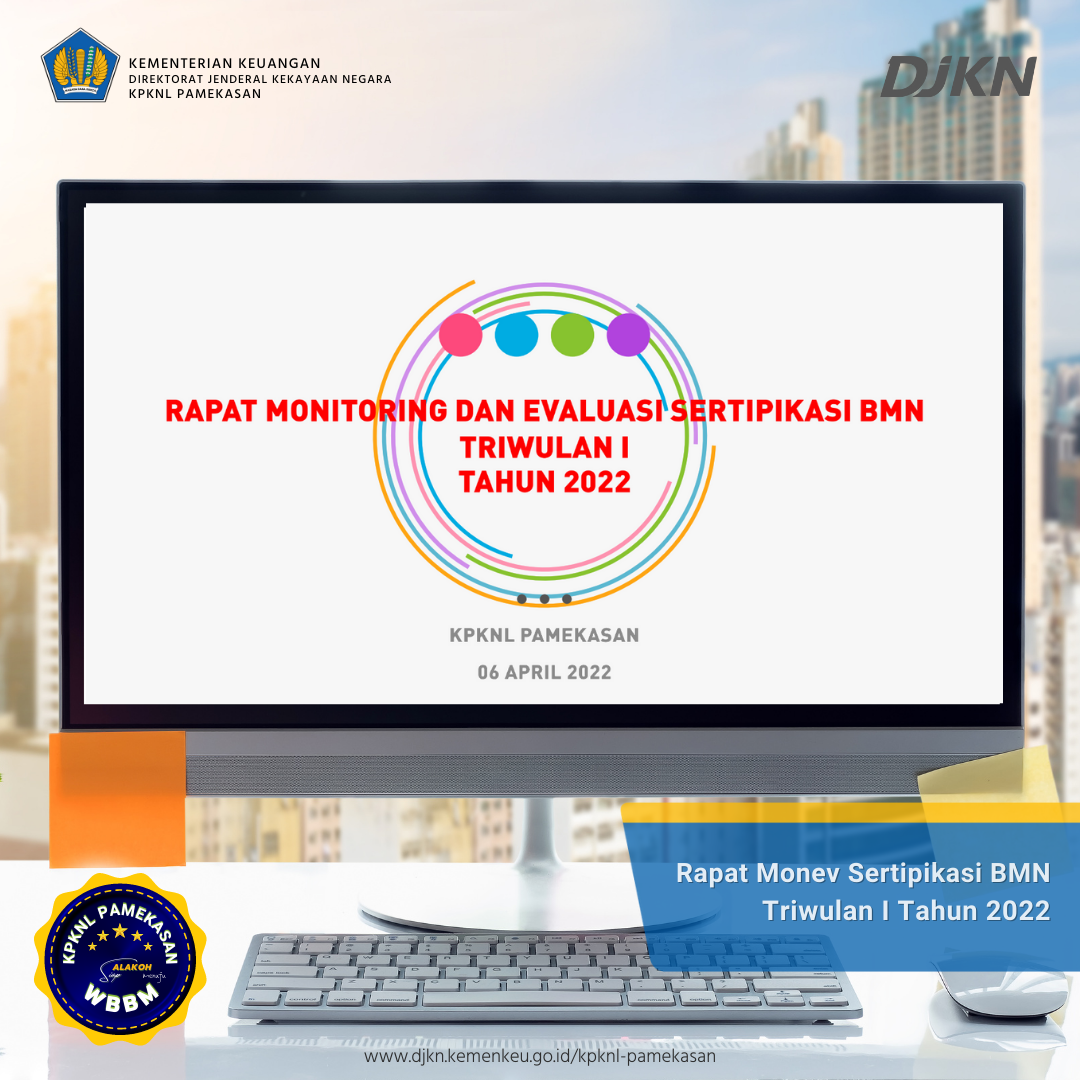 KPKNL Pamekasan Laksanakan Monev Program Sertipikasi BMN Triwulan I Tahun 2022