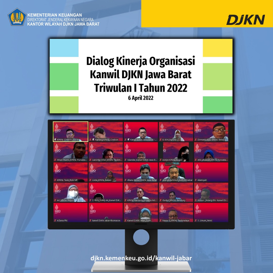 Dialog Kinerja Organisasi (DKO) Kanwil DJKN Jabar Triwulan I Tahun 2022