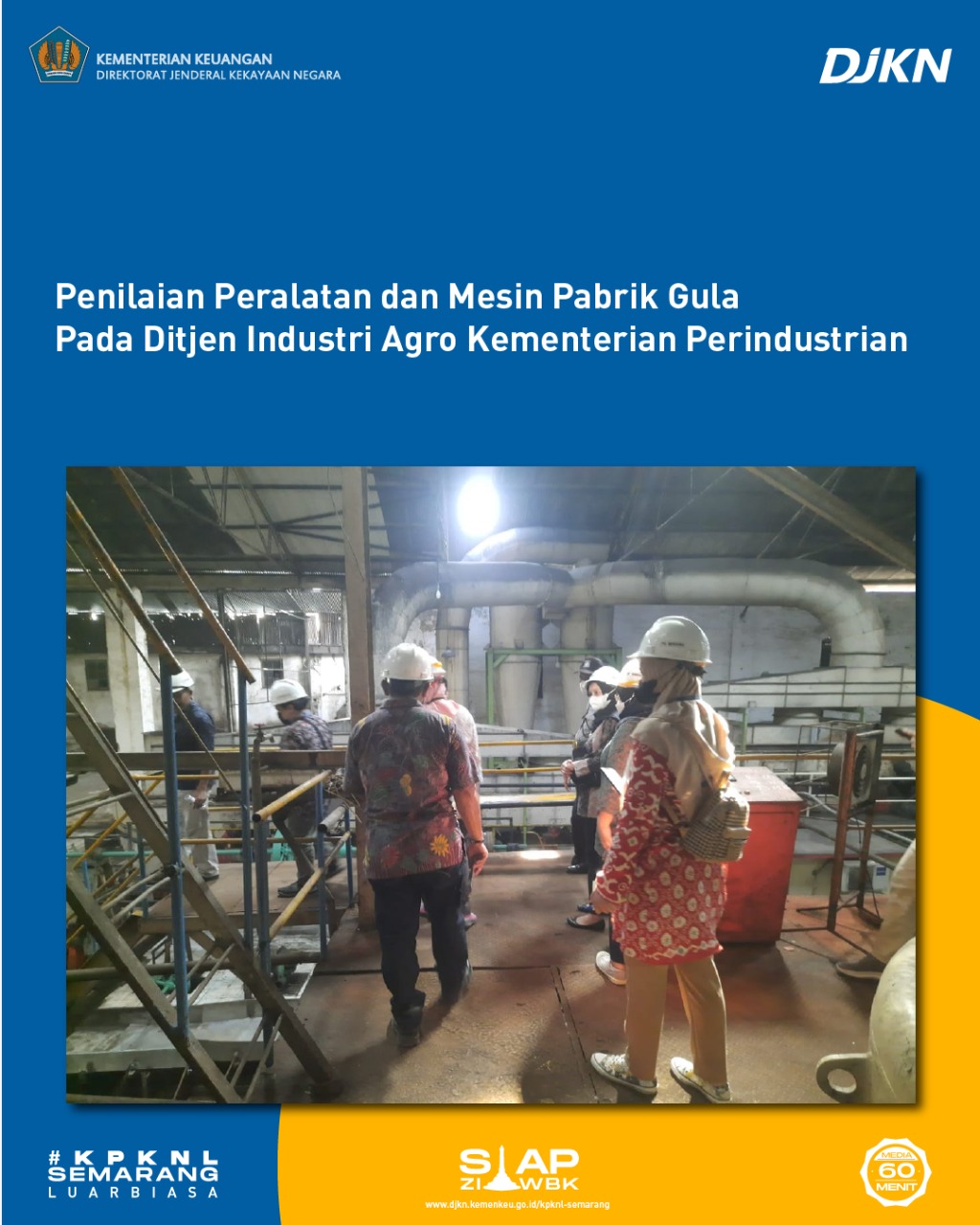 KPKNL Semarang Lakukan Penilaian BMN Berupa Mesin dan Peralatan Pabrik Gula Pada Ditjen Industri Agro Kemenperin