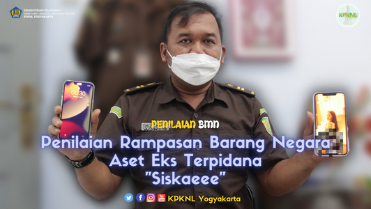 KPKNL Yogyakarta Lakukan Penilaian Barang Rampasan Negara Eks Aset Terpidana “Siskaeee”