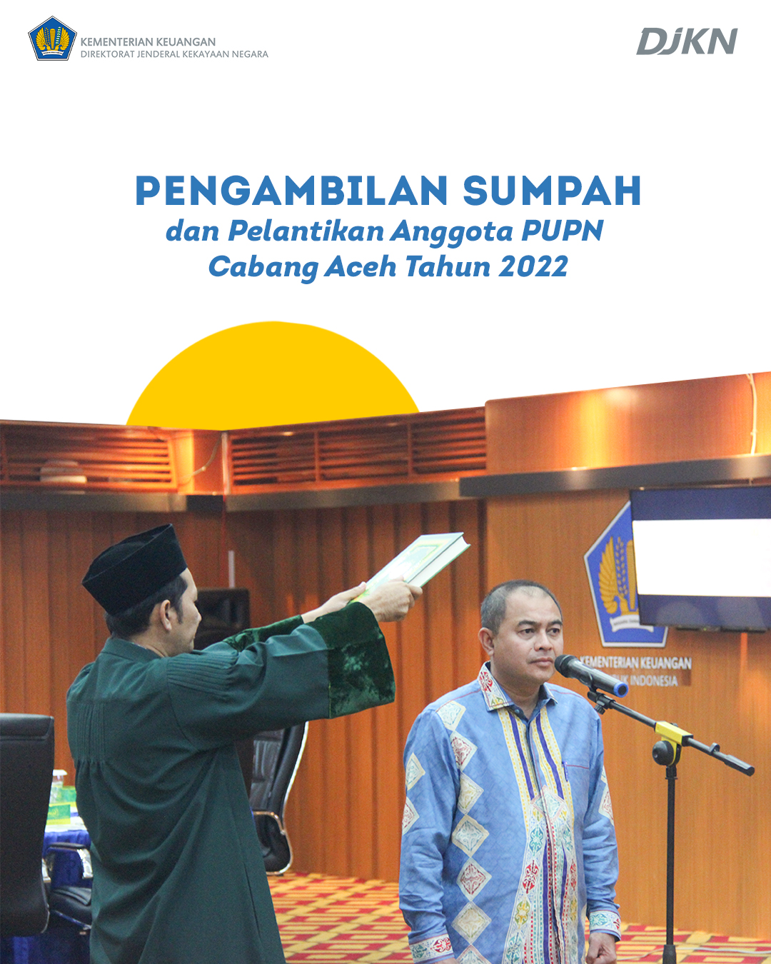 Pengambilan Sumpah dan Pelantikan Anggota PUPN Cabang Aceh Tahun 2022
