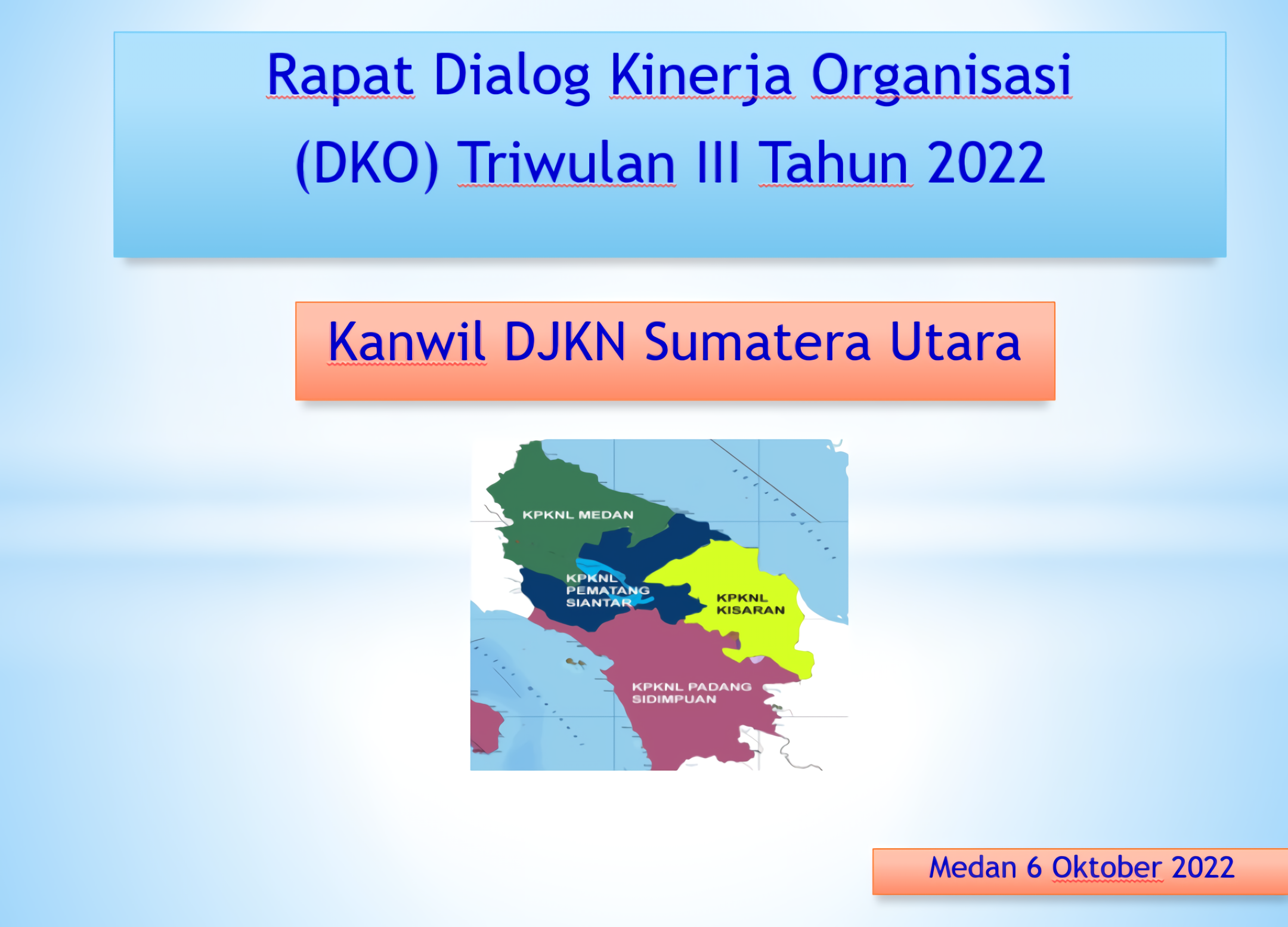Kanwil DJKN Sumatera Utara adakan Rapat Dialog Kinerja Organisasi (DKO) Triwulan III tahun 2022 
