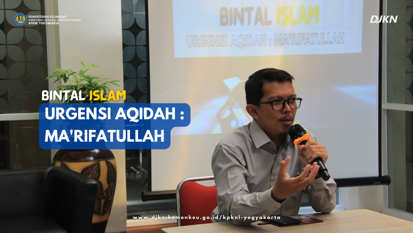 Bintal Islam : Ma’rifatullah, Seni Mengenal Allah SWT