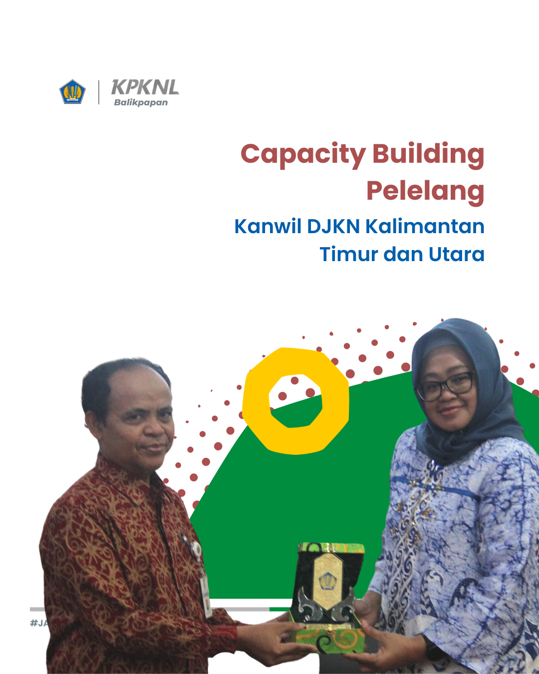 Kolaborasi Kanwil DJKN Kaltimtara dan BDK Balikpapan Dalam Penyelenggaraan Capacity Building Pelelang