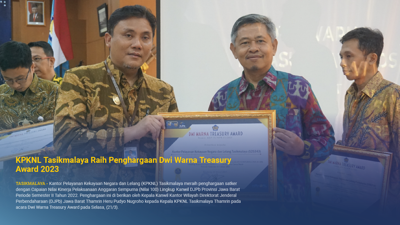 KPKNL Tasikmalaya Raih Penghargaan Dwi Warna Treasury Award 2023
