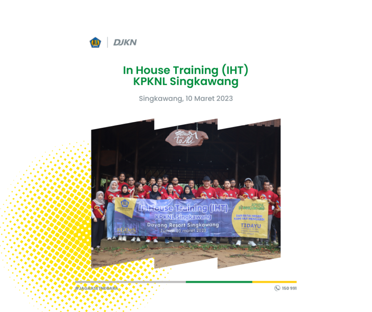 Tingkatkan Soft Competency Melalui In House Training Pegawai KPKNL Singkawang