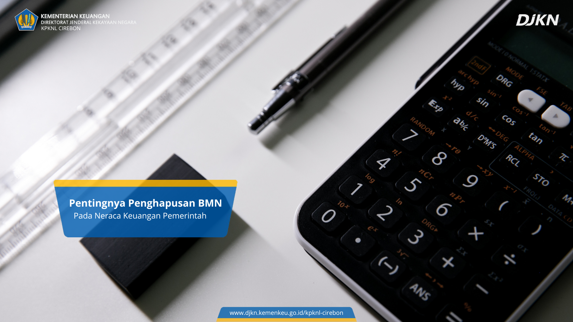 Pentingnya Penghapusan Barang Milik Negara Pada Neraca Keuangan Pemerintah