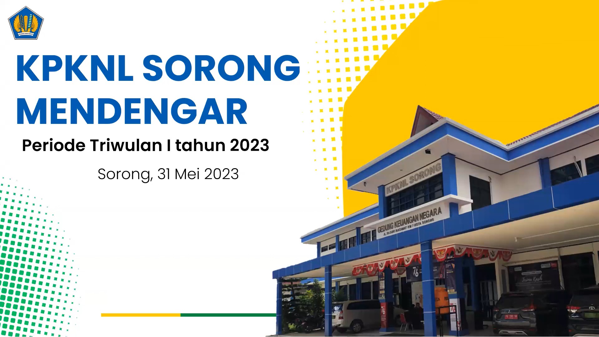 KPKNL Sorong Mendengar Edisi Triwulan I Tahun 2023