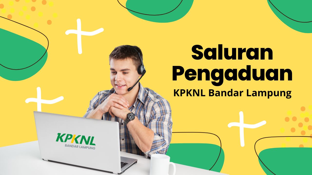 Saluran Pengaduan KPKNL Bandar Lampung