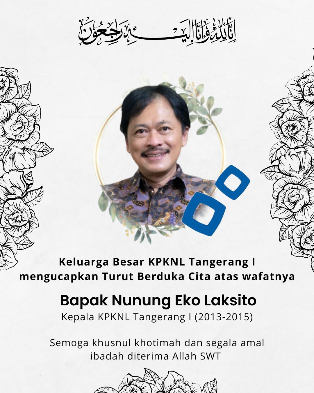 Berita Duka atas Meninggalnya Eks Kepala KPKNL Tangerang I