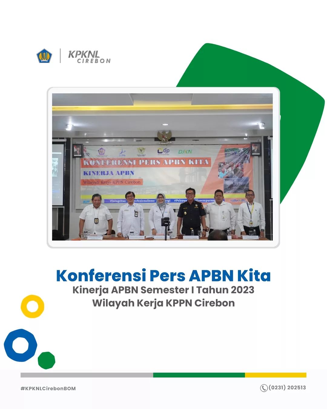 Konferensi Pers APBN Kita Kinerja APBN Semester I Tahun  2023 Wilayah Kerja KPPN Cirebon
