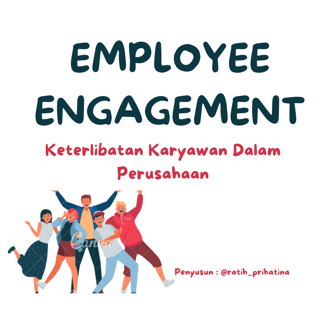 Employee Engagement, Ketika Karyawan Merasa “Terikat Dengan Senang Hati” Pada Perusahaan