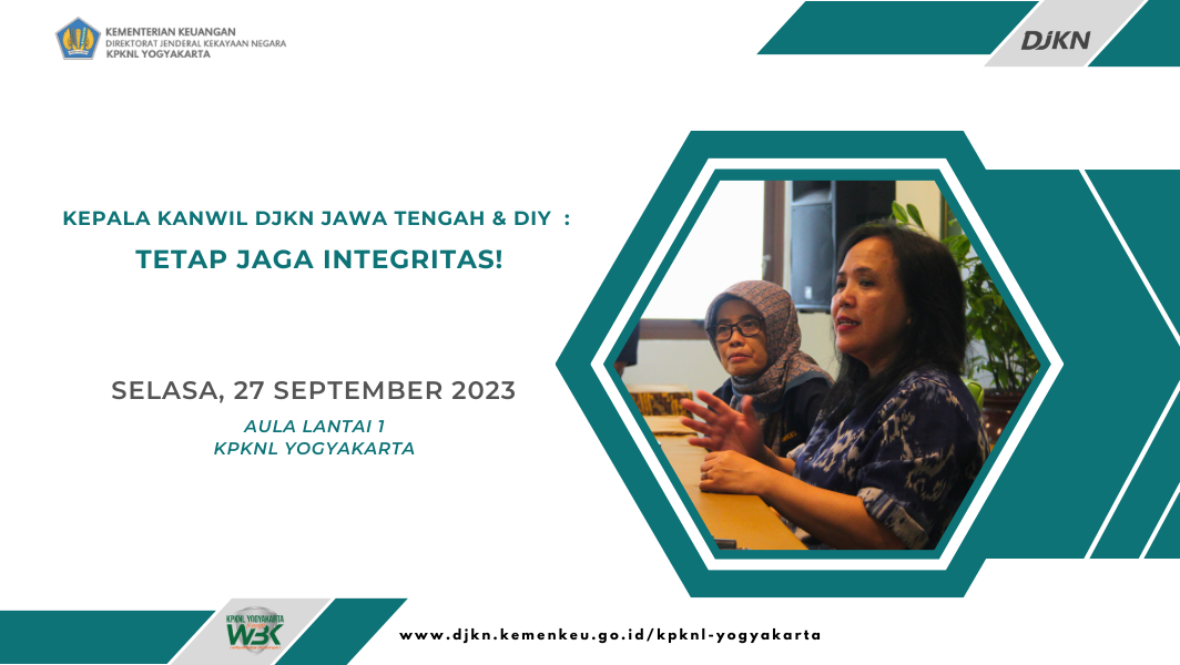 Kepala Kanwil DJKN Jateng & DIY : Tetap Jaga Integritas !