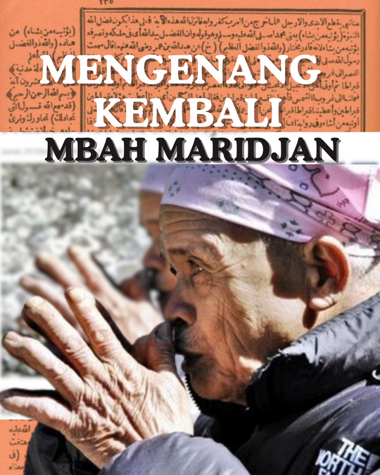 Mengenang Kembali Mbah Maridjan, Seperti Menonton Film Tentang Budi Pekerti.