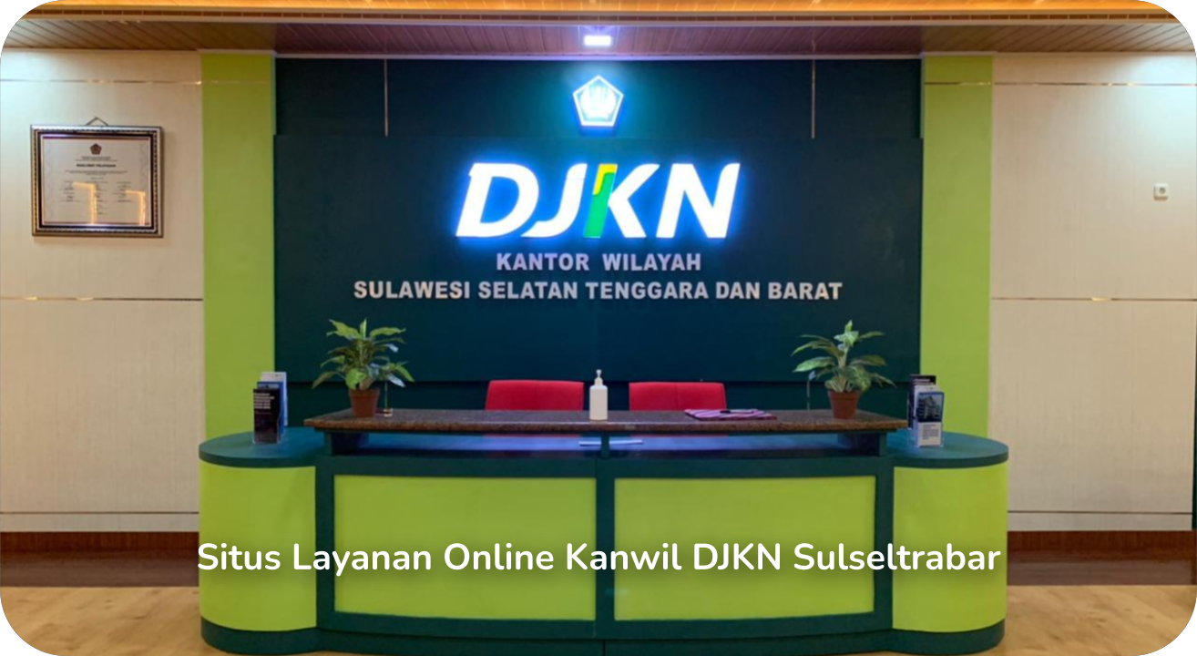 Situs Layanan Online Kanwil DJKN Sulawesi Selatan, Tenggara dan Barat
