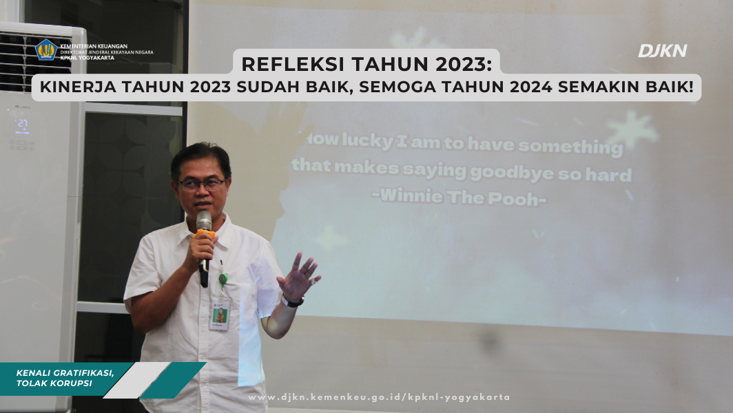 Refleksi Tahun 2023: Kinerja Tahun 2023 Sudah Baik, Semoga Tahun 2024 Semakin Baik!