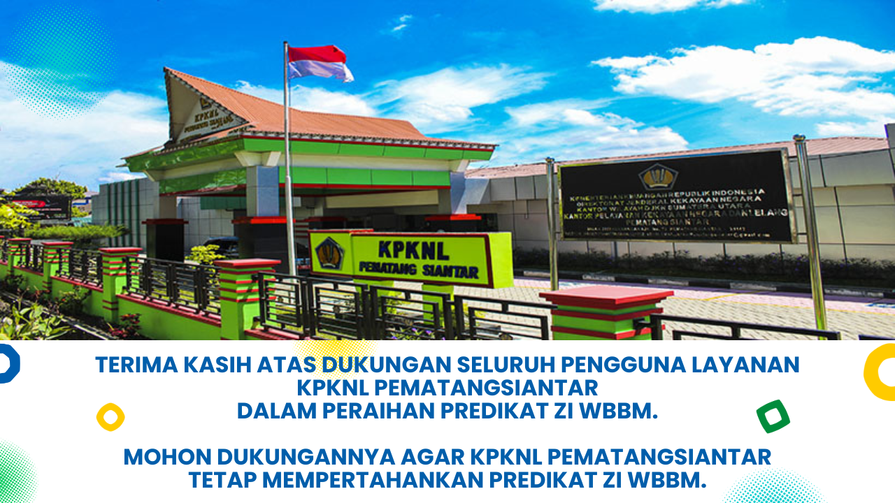 KPKNL Pematangsiantar Pertahankan Zona Intergritas Wilayah Birokrasi Bersih Melayani (ZI WBBM) 2024