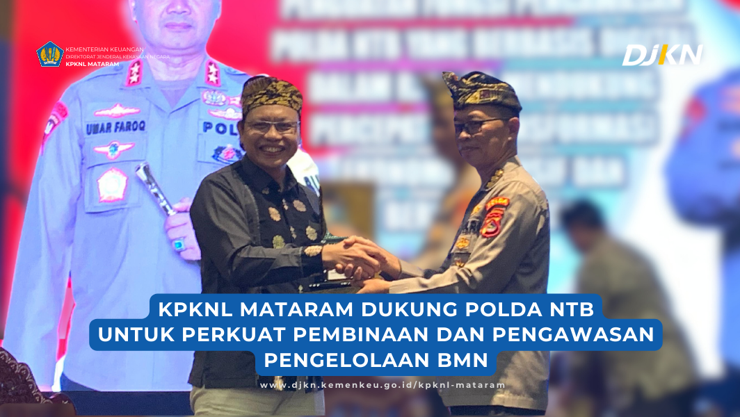 KPKNL Mataram Dukung Polda NTB Untuk Perkuat Pembinaan dan Pengawasan Pengelolaan BMN