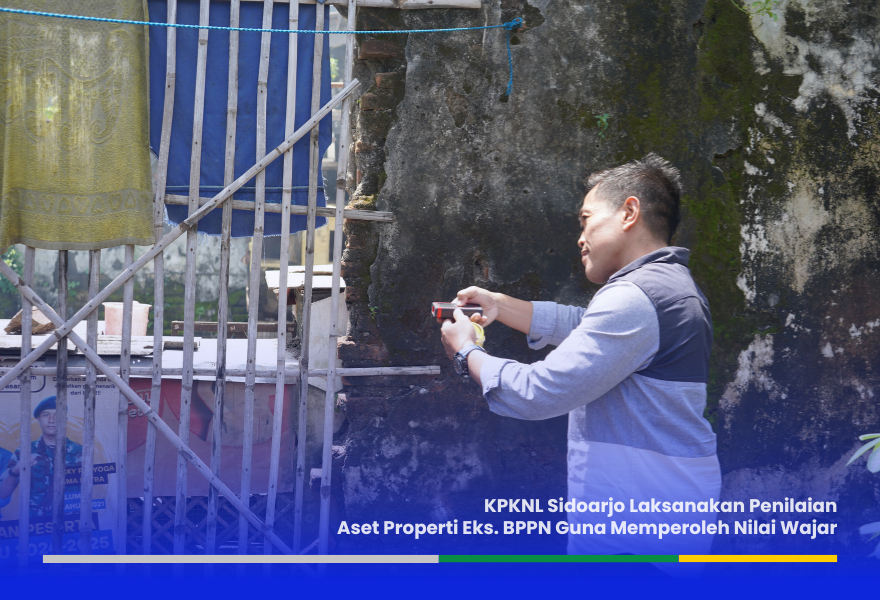Tim Penilai KPKNL Sidoarjo Laksanakan Penilaian Aset Properti Eks. BPPN  Guna Memperoleh Nilai Wajar