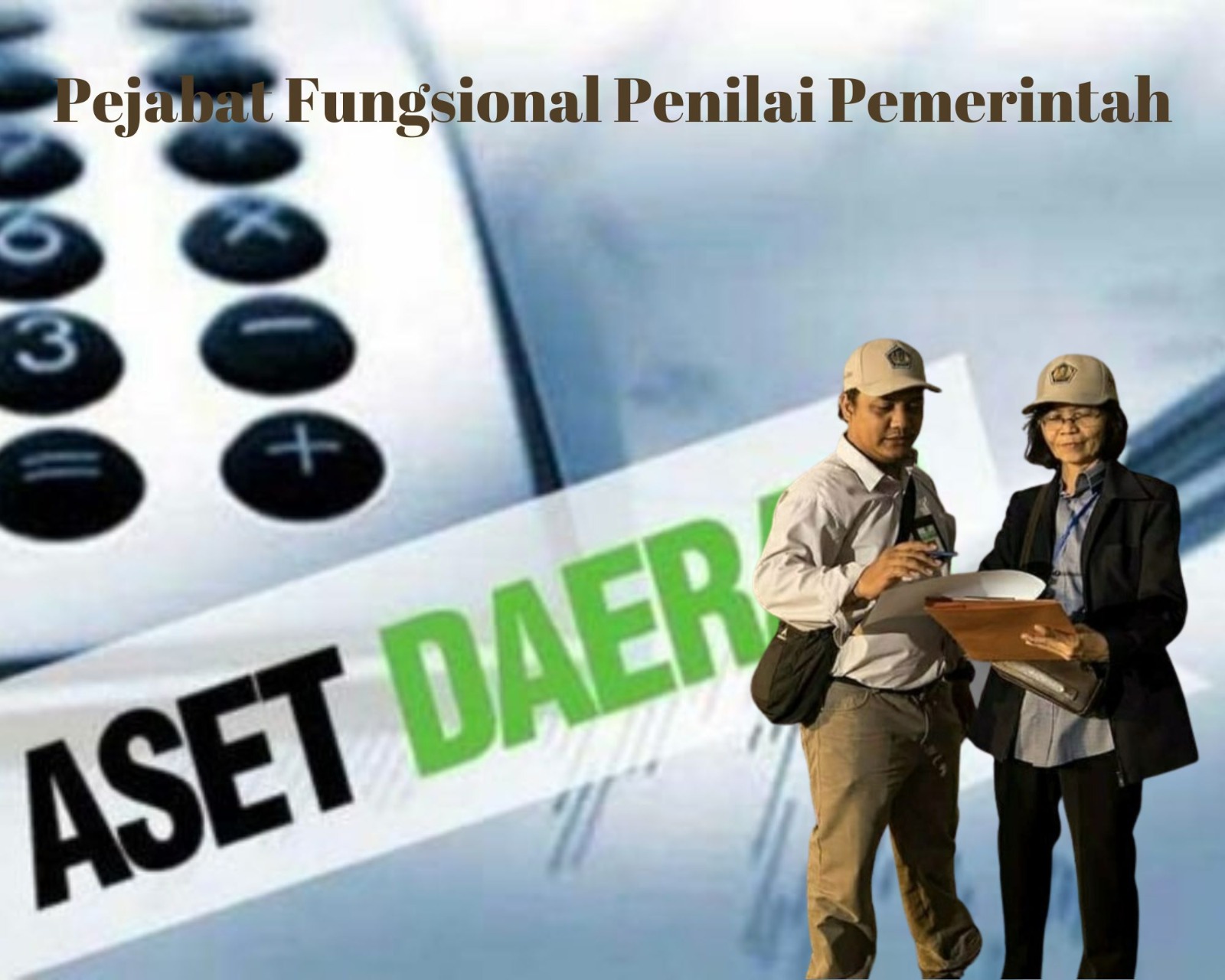 Peran Penting Penilai Pemerintah Dalam Penerimaan Negara